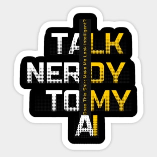 Talk Nerdy to My AI Sticker